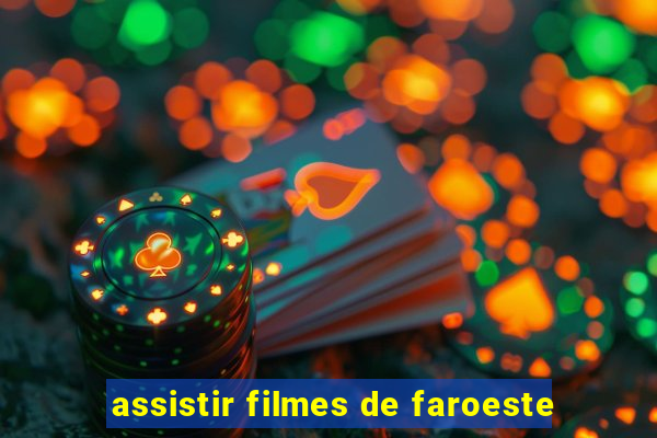 assistir filmes de faroeste